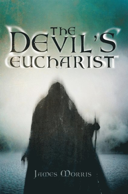James Morris - Devil'S Eucharist, E-bok