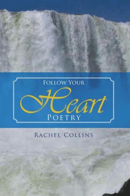 Rachel Collins - Follow Your Heart Poetry, E-bok