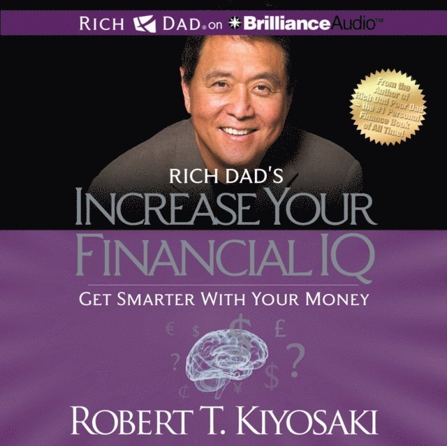 Robert T. Kiyosaki - Rich Dad's Increase Your Financial IQ, Ljudbok