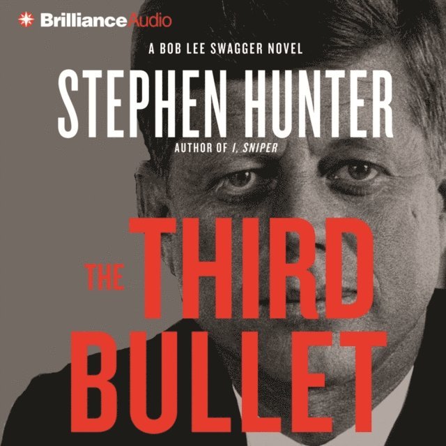 Stephen Hunter - Third Bullet, Ljudbok