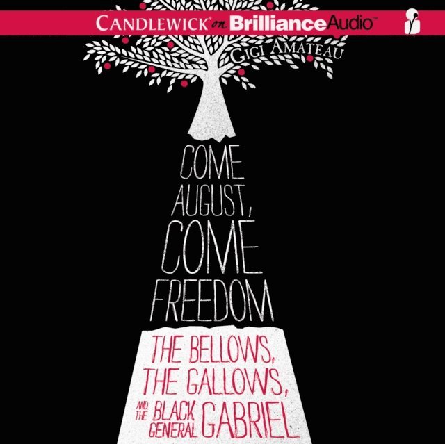 Gigi Amateau - Come August, Come Freedom, Ljudbok