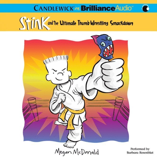 Megan McDonald - Stink and the Ultimate Thumb-Wrestling Smackdown, Ljudbok