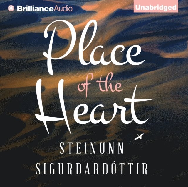Steinunn Sigurdardottir - Place of the Heart, Ljudbok