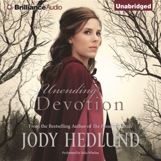 Jody Hedlund - Unending Devotion, Ljudbok