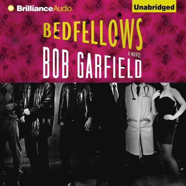 Bob Garfield - Bedfellows, Ljudbok