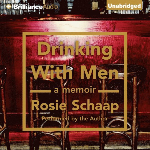 Rosie Schaap - Drinking with Men, Ljudbok. Tillgänglighet: Lägg i varukorg