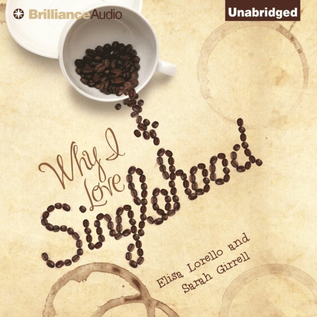 Sarah Girrell, Elisa Lorello - Why I Love Singlehood, Ljudbok
