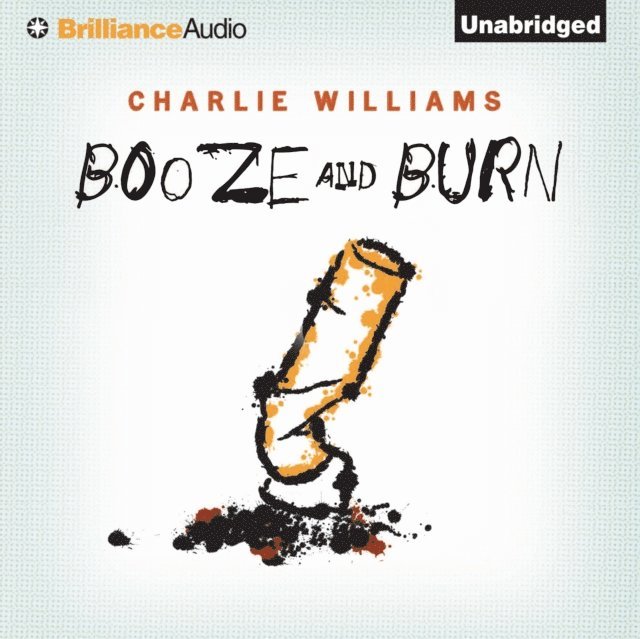 Charlie Williams - Booze and Burn, Ljudbok
