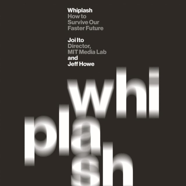 Jeff Howe, Joi Ito - Whiplash, Ljudbok