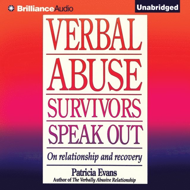 Patricia Evans - Verbal Abuse Survivors Speak Out, Ljudbok