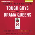 Tough Guys and Drama Queens