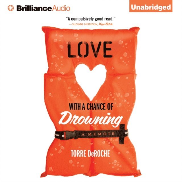 Torre DeRoche - Love With a Chance of Drowning, Ljudbok