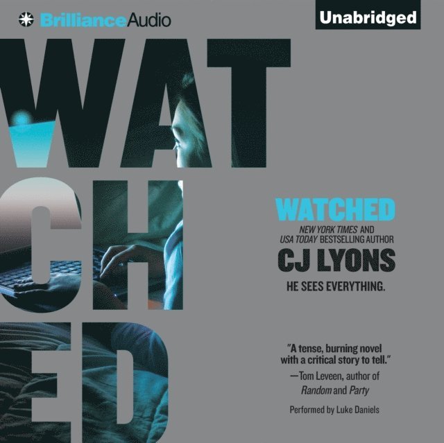 CJ Lyons - Watched, Ljudbok