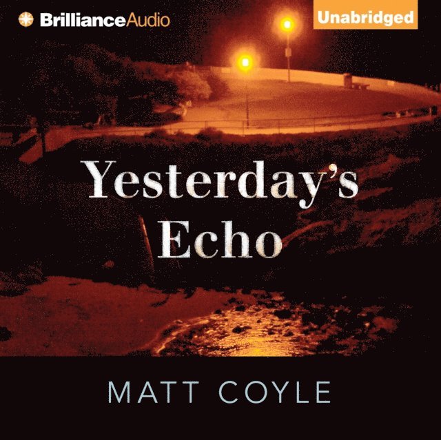 Matt Coyle - Yesterday's Echo, Ljudbok