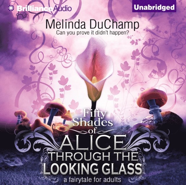 Melinda DuChamp - Kinky Secrets of Alice Through the Looking Glass, Ljudbok