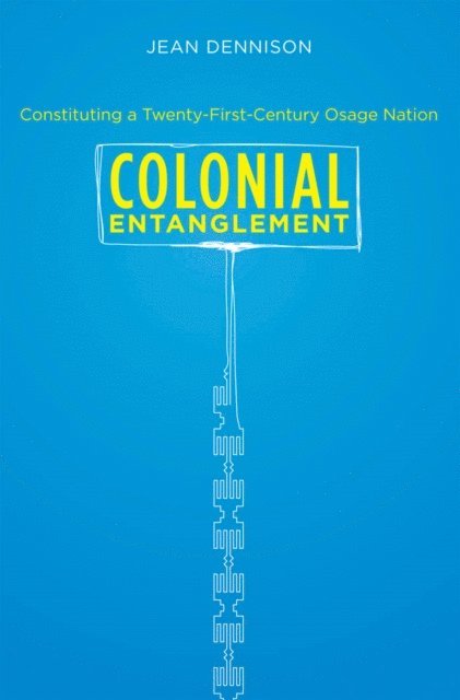 Jean Dennison - Colonial Entanglement, E-bok