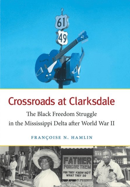 Francoise N. Hamlin - Crossroads at Clarksdale, E-bok