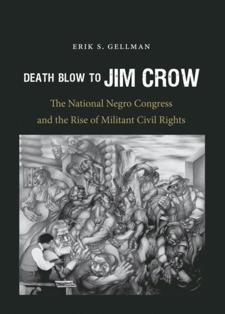 Erik S. Gellman - Death Blow to Jim Crow, E-bok. Tillgänglighet: Lägg i varukorg