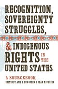 Recognition, Sovereignty Struggles, and Indigenous Rights in the United States