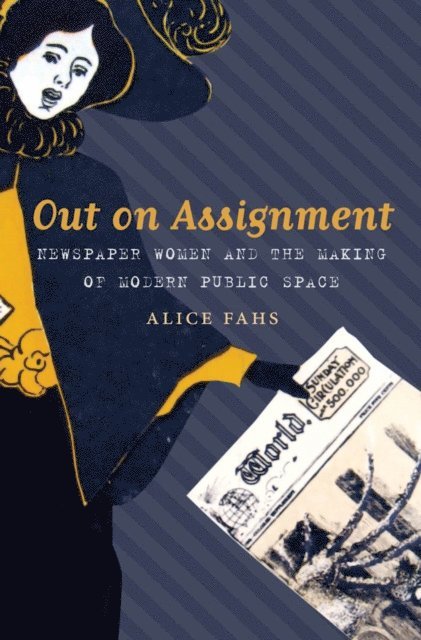 Alice Fahs - Out on Assignment, E-bok