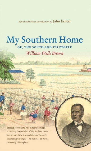 William Wells Brown - My Southern Home, E-bok