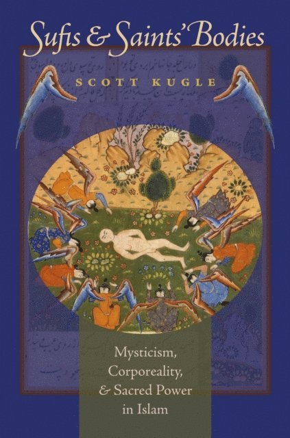 Scott Kugle - Sufis and Saints' Bodies, E-bok