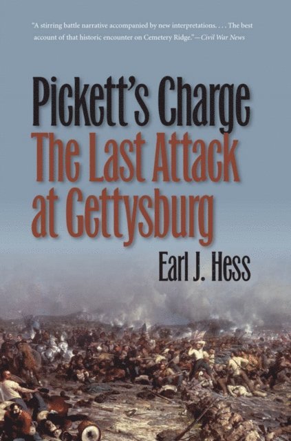 Earl J. Hess - Pickett's Charge--The Last Attack at Gettysburg, E-bok