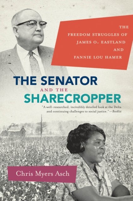 Chris Myers Asch - Senator and the Sharecropper, E-bok