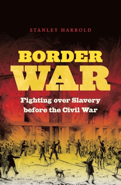 Stanley Harrold - Border War, E-bok