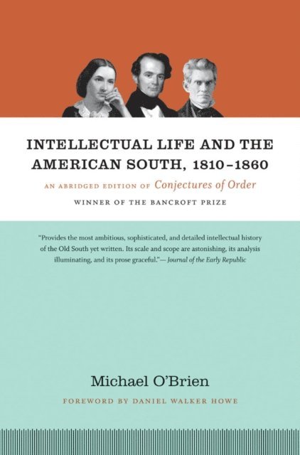 Michael O'Brien - Intellectual Life and the American South, 1810-1860, E-bok