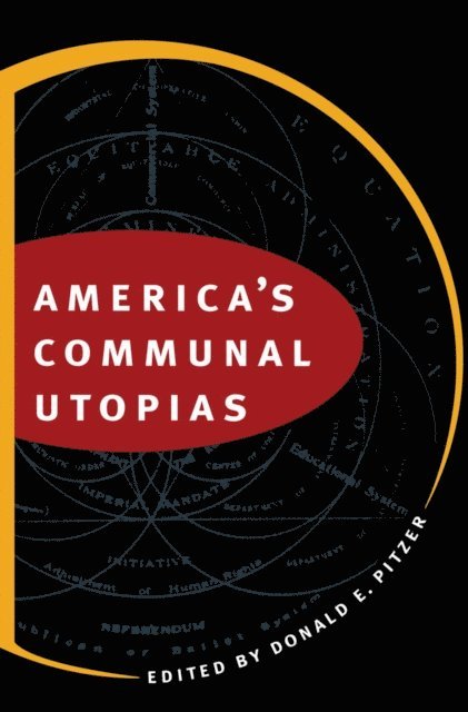 Donald E. Pitzer - America's Communal Utopias, E-bok