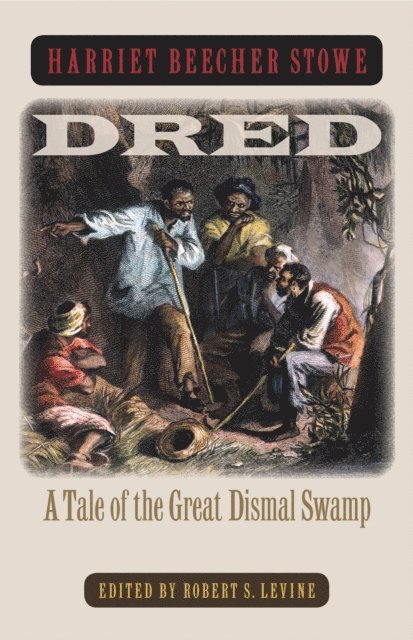 Harriet Beecher Stowe - Dred, E-bok