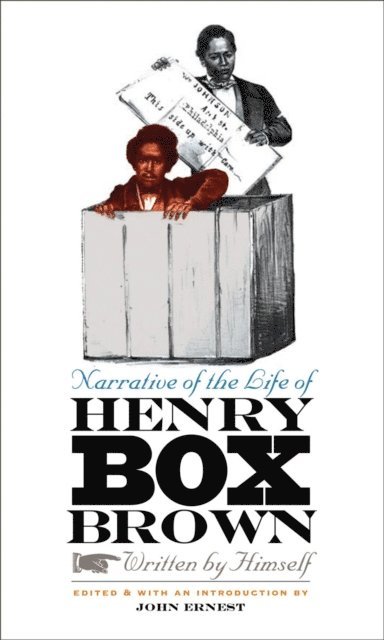 John Ernest - Narrative of the Life of Henry Box Brown, Written by Himself, E-bok