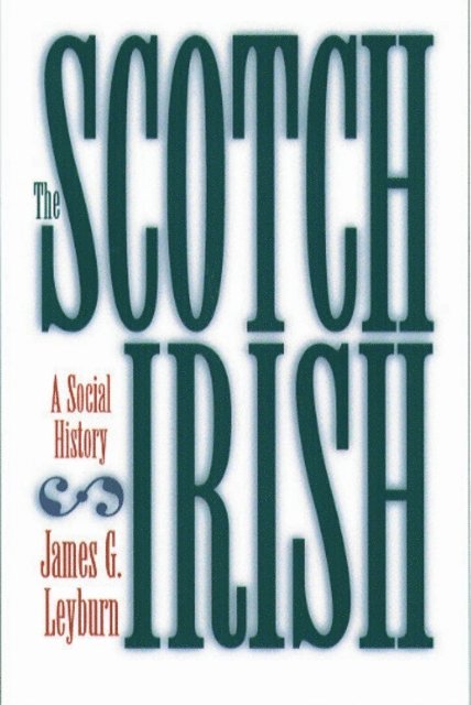 James G. Leyburn - Scotch-Irish, E-bok