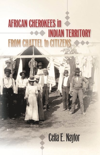 Celia E. Naylor - African Cherokees in Indian Territory, E-bok
