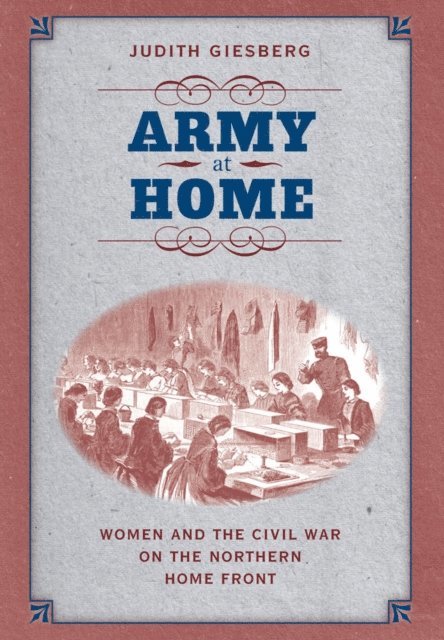 Judith Giesberg - Army at Home, E-bok