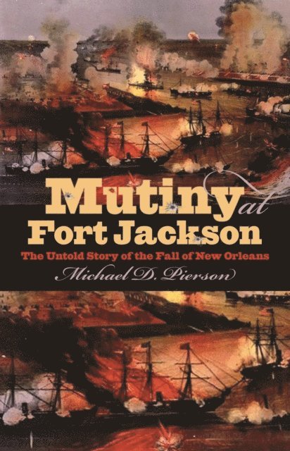 Michael D. Pierson - Mutiny at Fort Jackson, E-bok. Tillgänglighet: Lägg i varukorg