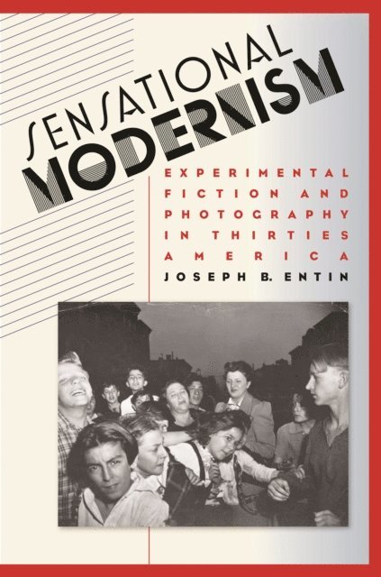 Joseph B. Entin - Sensational Modernism, E-bok