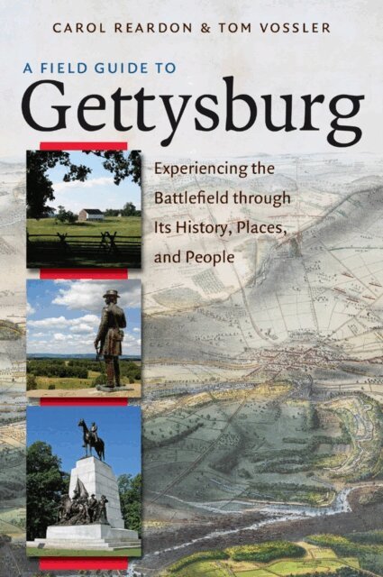 Carol Reardon, Tom Vossler - Field Guide to Gettysburg, E-bok