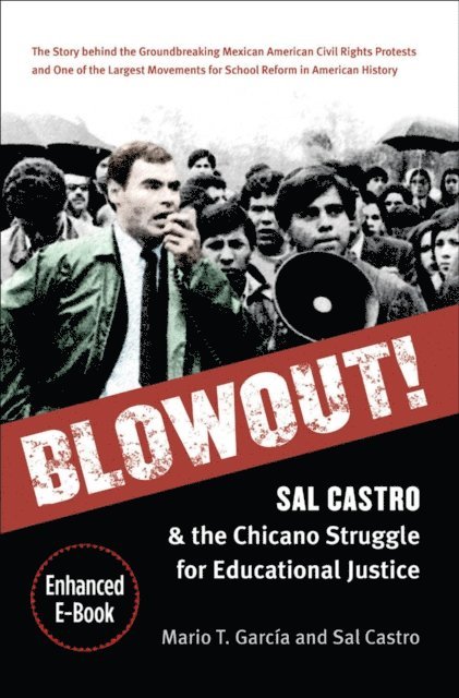 Sal Castro, Mario T. Garcia - Blowout!, Enhanced Ebook, E-bok