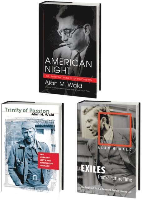 Alan M. Wald - Alan M. Wald's American Literary Left Trilogy, Omnibus E-Book, E-bok