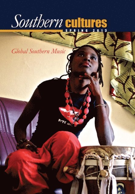 Jocelyn Neal, Harry L. Watson - Southern Cultures: 2013 Global Southern Music Issue, Enhanced Ebook, E-bok