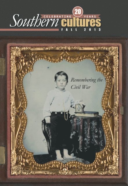 Jocelyn Neal, Harry L. Watson - Southern Cultures: Remembering the Civil War Issue, E-bok
