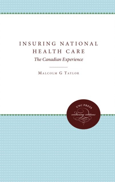 Malcolm G. Taylor - Insuring National Health Care, E-bok