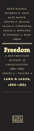 Freedom: A Documentary History of Emancipation, 1861-1867