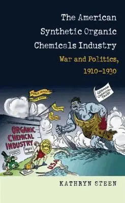 Kathryn Steen - American Synthetic Organic Chemicals Industry, Häftad. Tillgänglighet: Lägg i varukorg