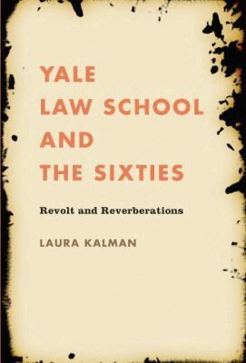 Laura Kalman - Yale Law School and the Sixties, Häftad. Tillgänglighet: Lägg i varukorg