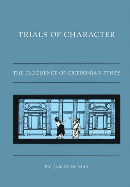 James M. May - Trials of Character, E-bok