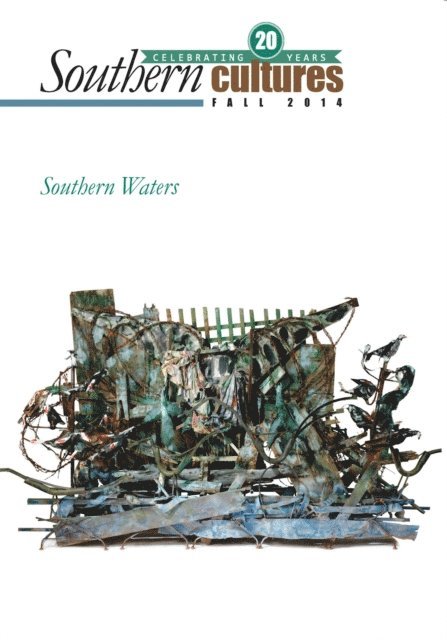 Jocelyn Neal, Harry L. Watson - Southern Cultures: Southern Waters Issue, E-bok