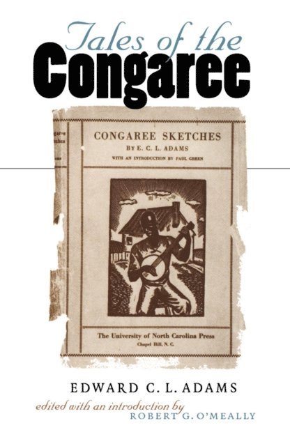 Edward C. L. Adams, Robert G. O'Meally - Tales of the Congaree, E-bok